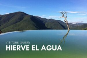 Hierve el Agua Visitors Guide